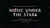 Crossroads Recovery Presents Music Under The Stars ( Only 15 Tickets Left for this intimate show )!
