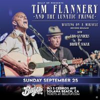 Tim Flannery & Lunatic Fringe "Waiting On A Miracle