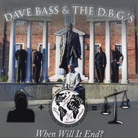 When Will It End? by Dave Bass & DBG