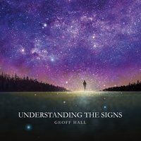 Understanding the Signs by Geoff Hall