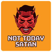Not Today Satan 6" Bumper Sticker