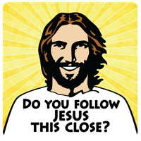 Do You Follow Jesus This Close? 6" Bumper Sticker