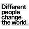 Different People Change The World 6" Bumper Sticker
