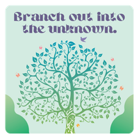 Branch Out Into The Unknown 3" Sticker