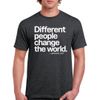 "Different people change the world" T-SHIRT
