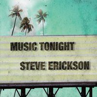 Music Tonight by Steve Erickson