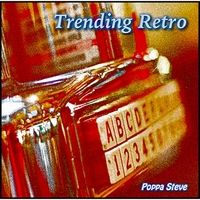 Trending Retro by Poppa Steve