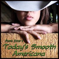 Today's Smooth Americana by Poppa Steve
