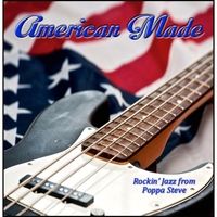 American Made by Poppa Steve