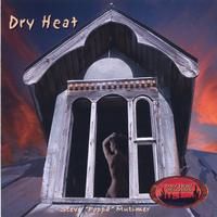 Dry Heat by Poppa Steve