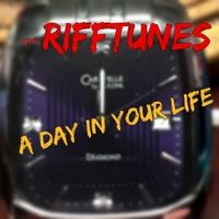 A Day in Your Life by The Rifftunes
