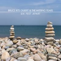 Six Feet Apart by Bruce Rits Gilbert & The Missing Years