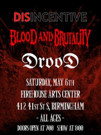 Disincentive, Blood and Brutality & Drood  