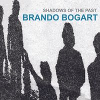 Shadows of the Past by Brando Bogart