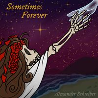 Sometimes Forever by Alexander Schreiber