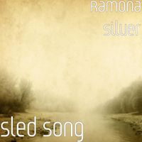 Sled Song by Ramona Silver