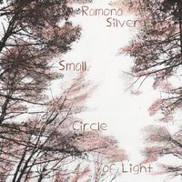 Small Circle of Light by Ramona Silver