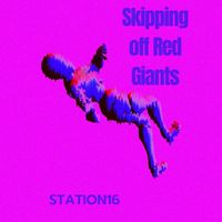 Skipping Off Red Giants by Station 16