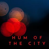 Hum of the City by Station16
