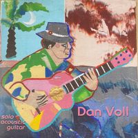 Dan Voll Solo Guitar by Dan Voll
