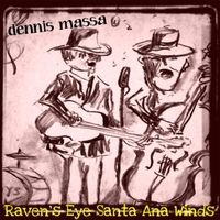 Raven's Eye Santa Ana Winds by Dennis Massa