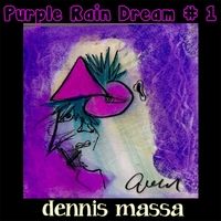 Purple Rain Dream # 1 by Dennis Massa