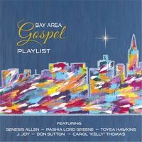 Bay Area Gospel Playlist by Various Artists