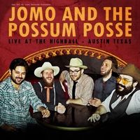 Live at the Highball by Jomo and the Possum Posse