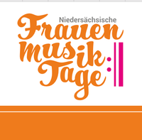 Die 28. Niedersächsischen Frauenmusiktage