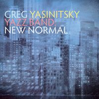 YAZZ Band: New Normal by GREG YASINITSKY