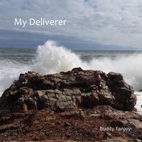 My Deliverer by Buddy Fanjoy