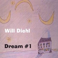 Dream #1 by Will Diehl