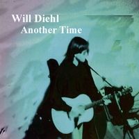 Another Time by Will Diehl