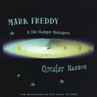 Circular Reason by Mark Freddy & The Flanger Managers