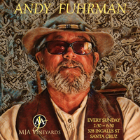 ANDY FUHRMAN - SOLO AT MJA VINEYARDS