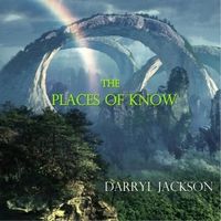 The Places of Know by Darryl Jackson