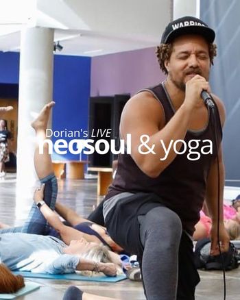 DORIAN'S LIVE NEOSOUL & YOGA: Led by Dorian's yoga teacher collaborators, participants groove to Dorian performing his neosoul/ smooth jazz music tracks. Includes freestyle dance breaks.
