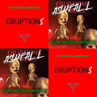 Eruptions + Ashfall   ** Two EP Special ** by Emerald Suspension