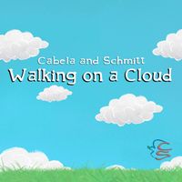 Walking on a Cloud by Cabela and Schmitt