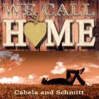 We Call Home by Cabela and Schmitt