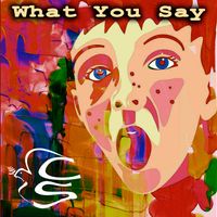 What You Say by Cabela and Schmitt