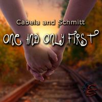 One and Only First by Cabela and Schmitt