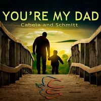 You're My Dad by Cabela and Schmitt