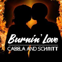 Burnin' Love by Cabela and Schmitt