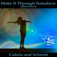 Make It Through Somehow by Cabela and Schmitt