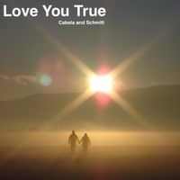 Love You True (Remix) by Cabela and Schmitt