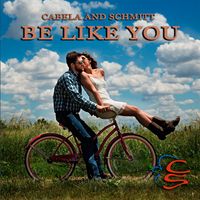 Be Like You by Cabela and Schmitt