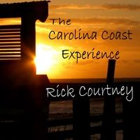 The Carolina Coast Experience by Rick Courtney