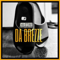 Da Brezze by Bigmoneybrezzy