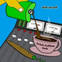 Irish Coffee Dub by Dub Proof